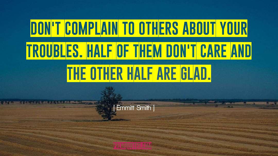 No Complaining quotes by Emmitt Smith