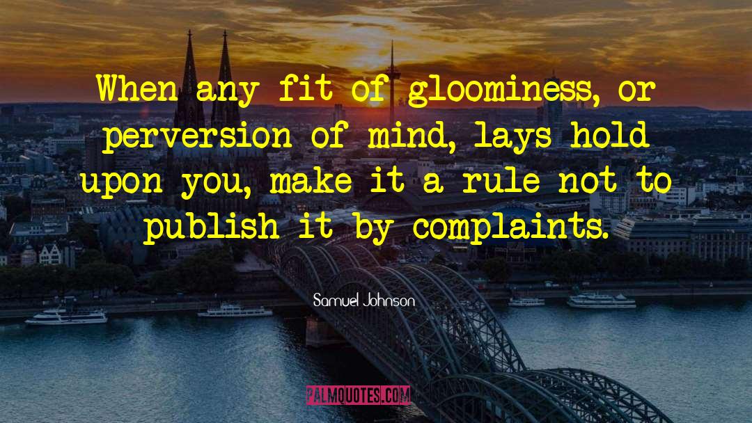 No Complaining quotes by Samuel Johnson