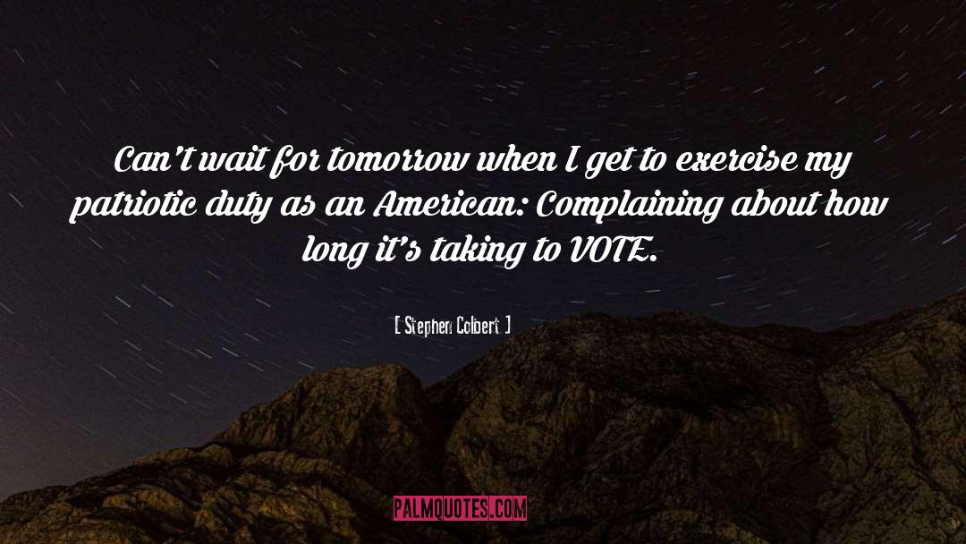 No Complaining quotes by Stephen Colbert