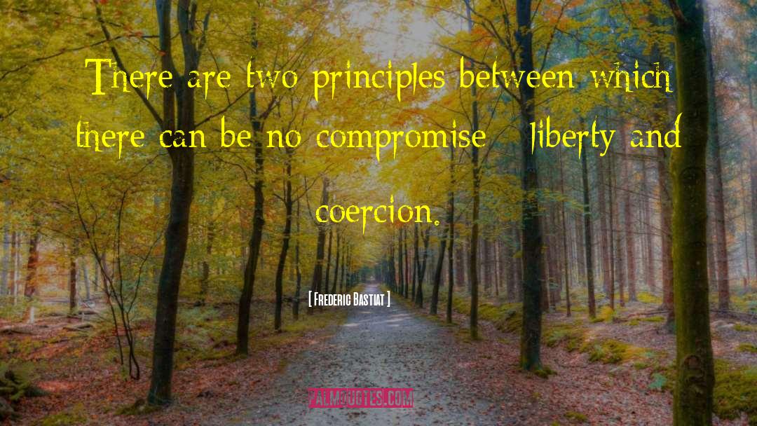 No Compromise quotes by Frederic Bastiat