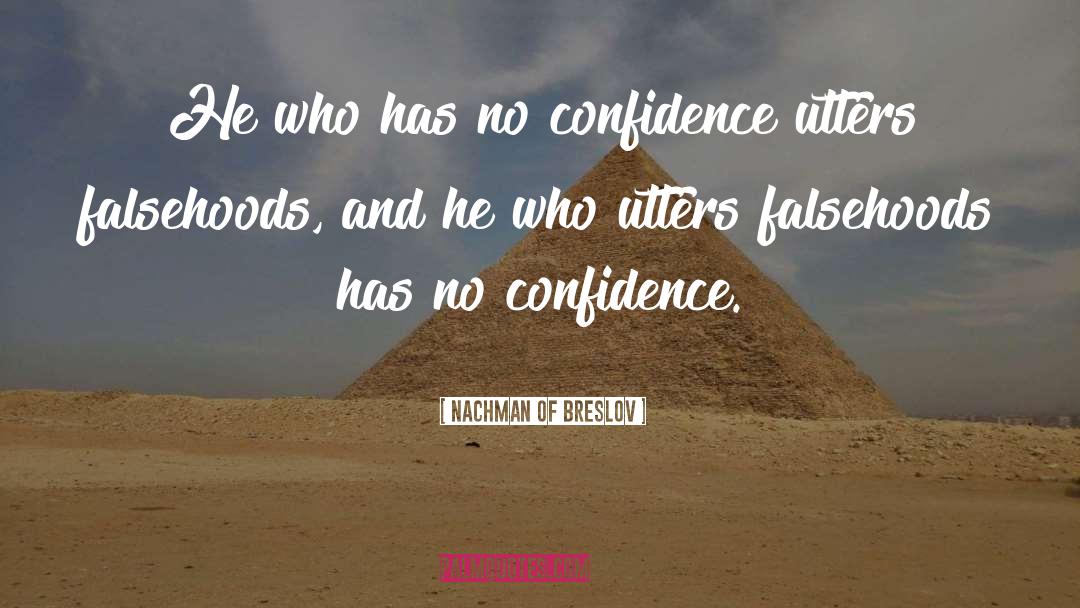 No Confidence quotes by Nachman Of Breslov