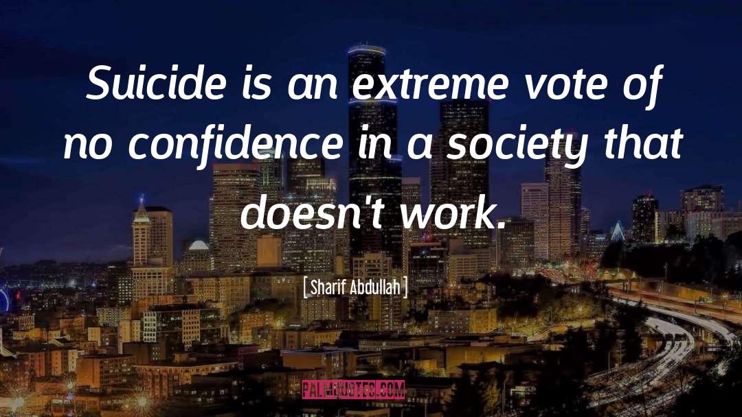 No Confidence quotes by Sharif Abdullah