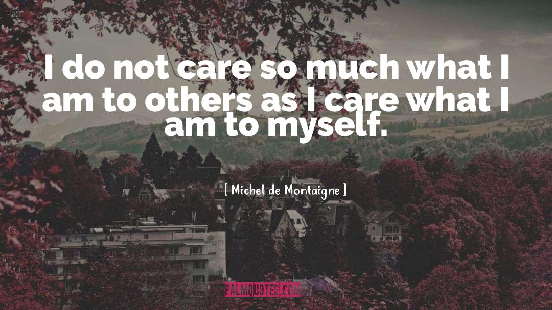 No Confidence quotes by Michel De Montaigne