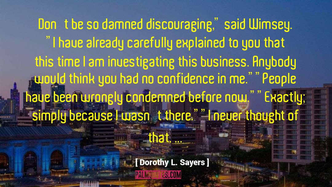 No Confidence quotes by Dorothy L. Sayers