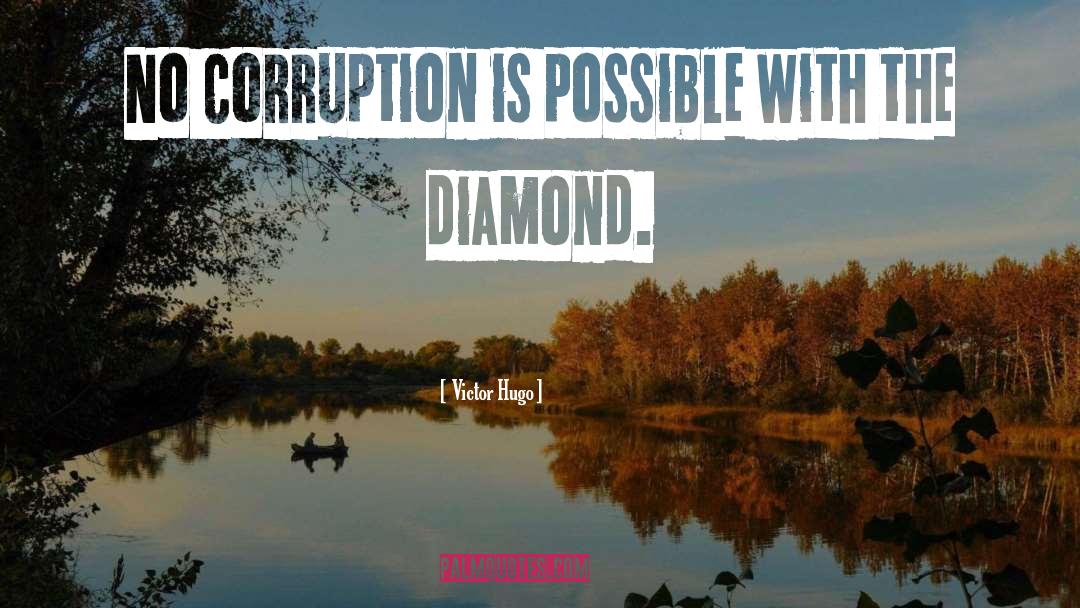 No Corruption quotes by Victor Hugo