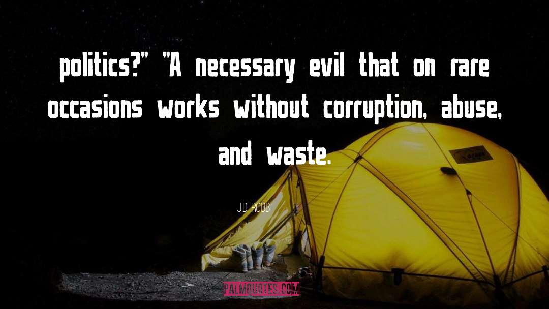 No Corruption quotes by J.D. Robb