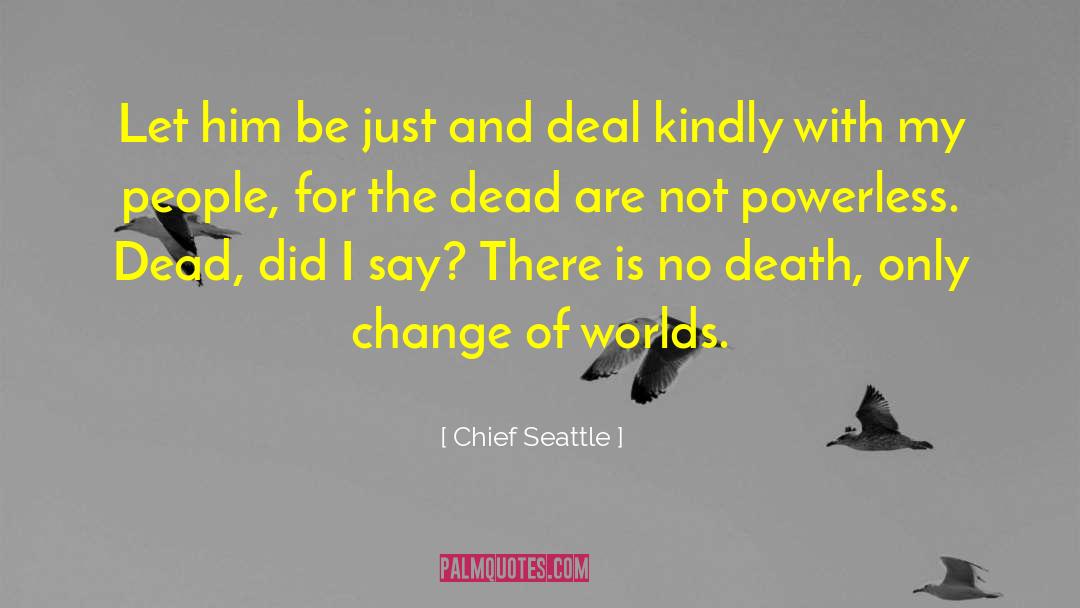 No Death quotes by Chief Seattle