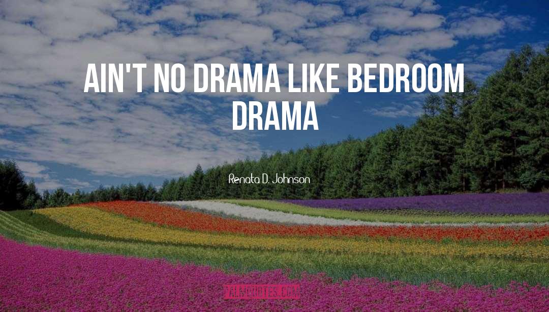 No Drama quotes by Renata D. Johnson