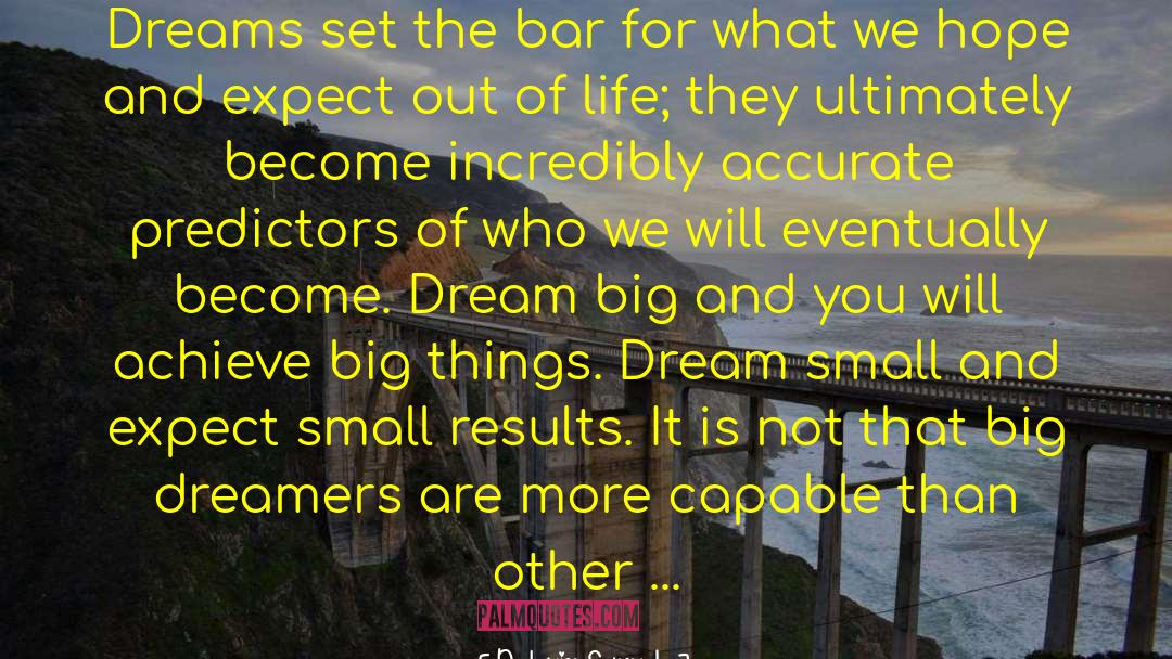 No Dream Is To Big quotes by Detavio Samuels