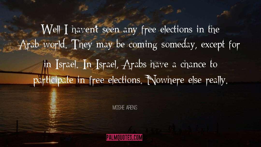 No Elections quotes by Moshe Arens