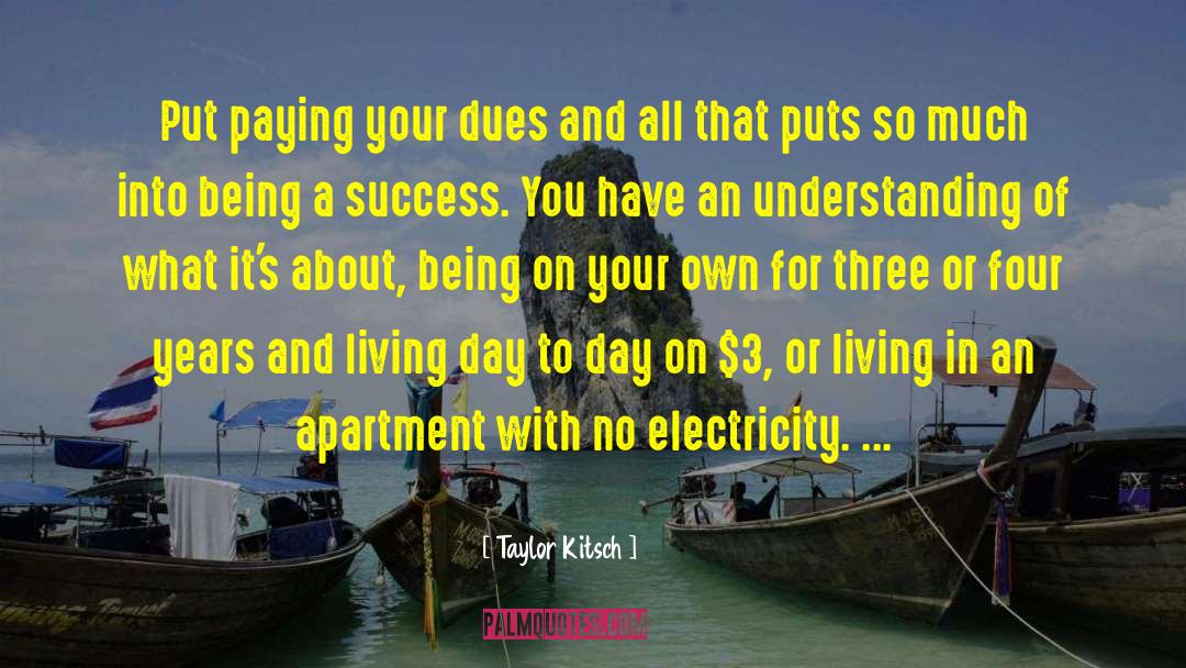 No Electricity quotes by Taylor Kitsch