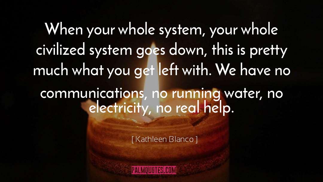 No Electricity quotes by Kathleen Blanco