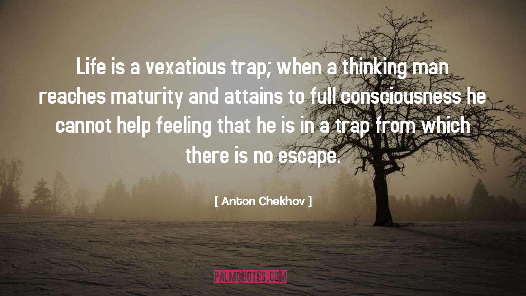 No Escape quotes by Anton Chekhov