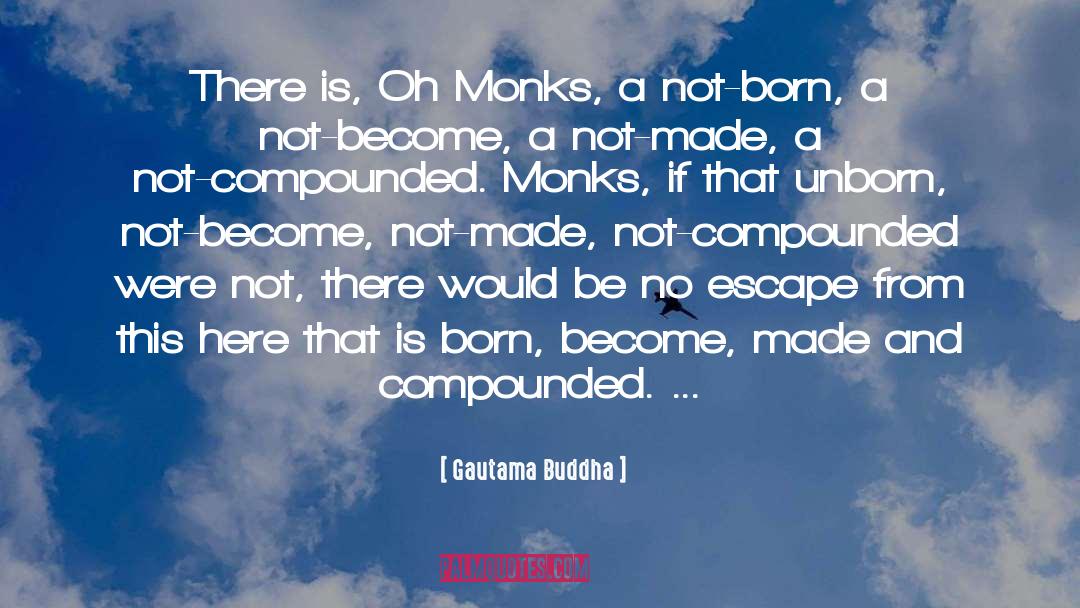 No Escape quotes by Gautama Buddha