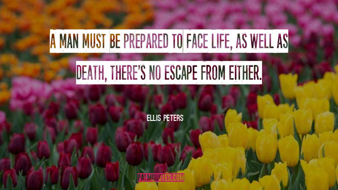 No Escape quotes by Ellis Peters