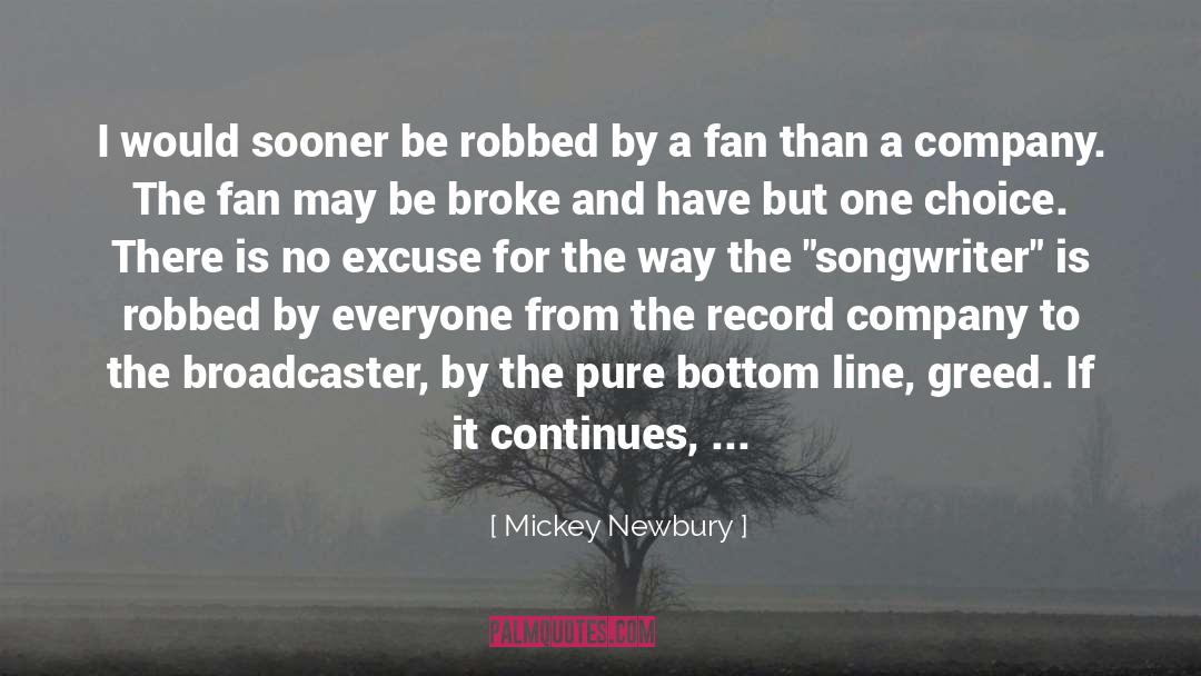 No Excuse quotes by Mickey Newbury