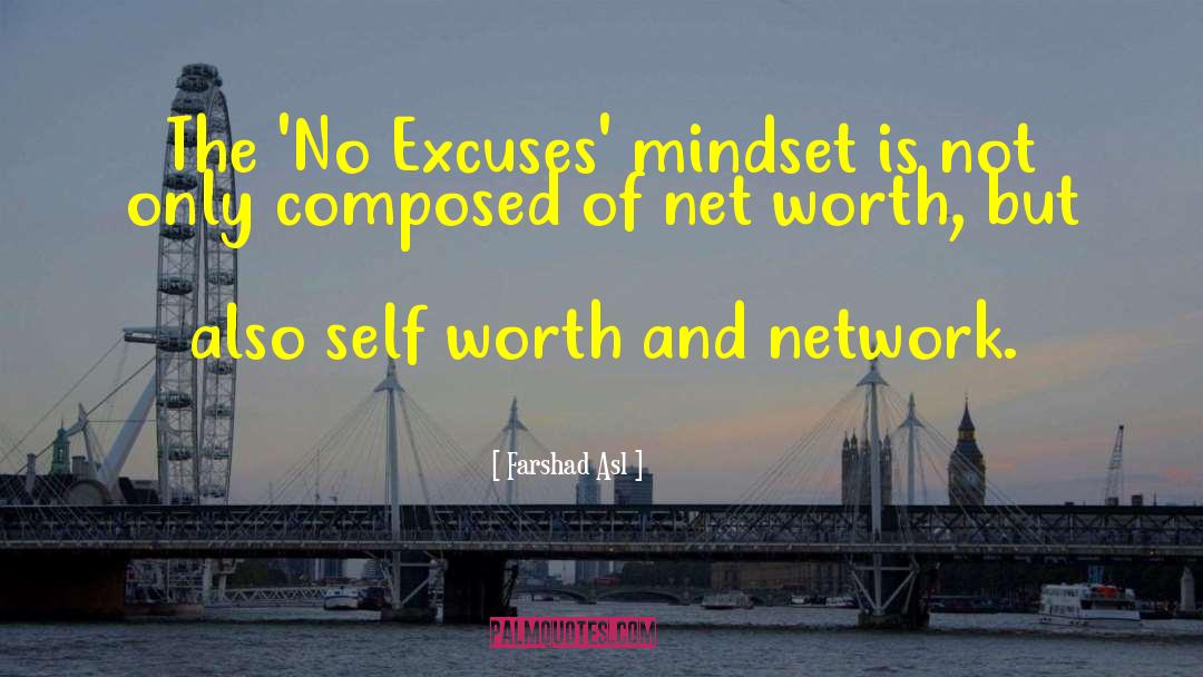 No Excuses Mindset quotes by Farshad Asl