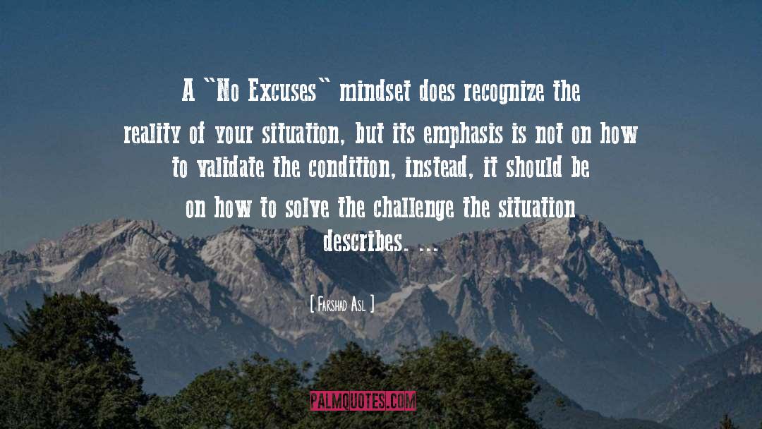 No Excuses Mindset quotes by Farshad Asl