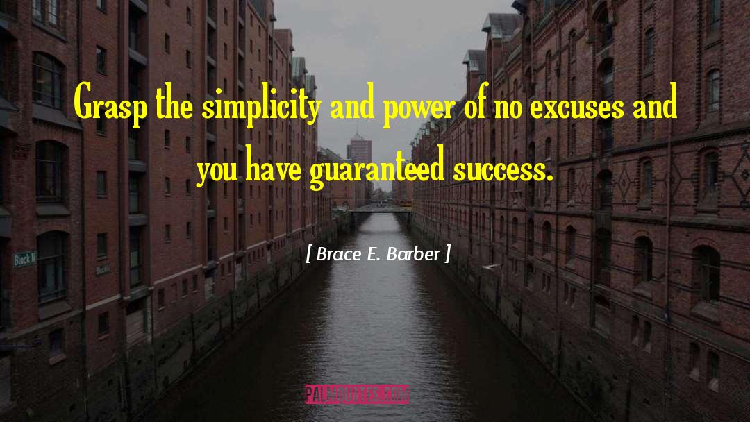 No Excuses Mindset quotes by Brace E. Barber