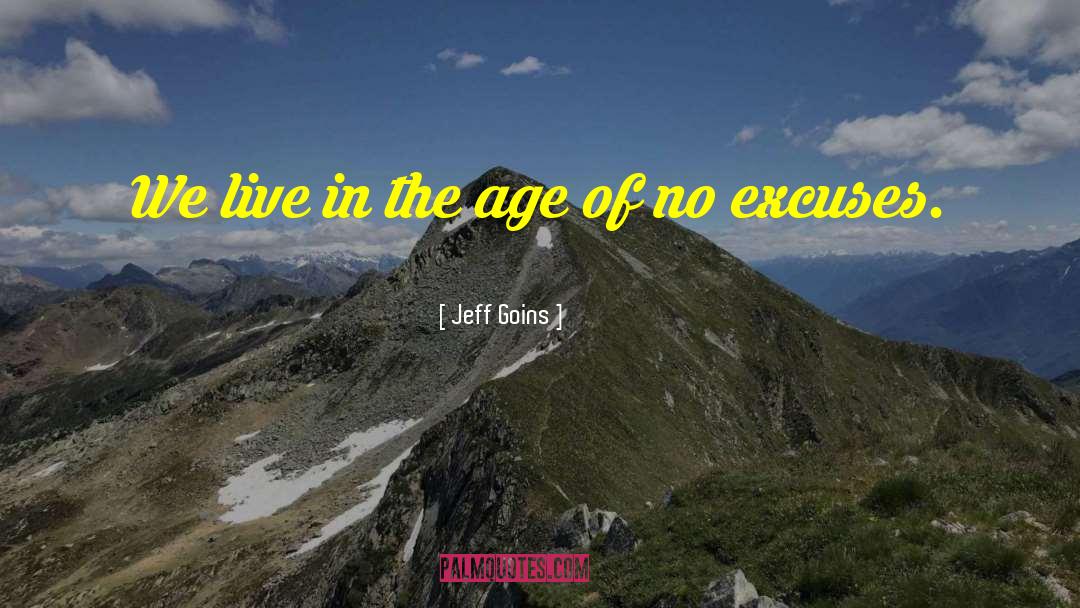 No Excuses quotes by Jeff Goins