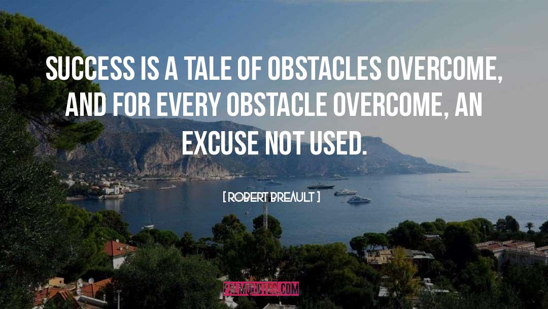 No Excuses quotes by Robert Breault