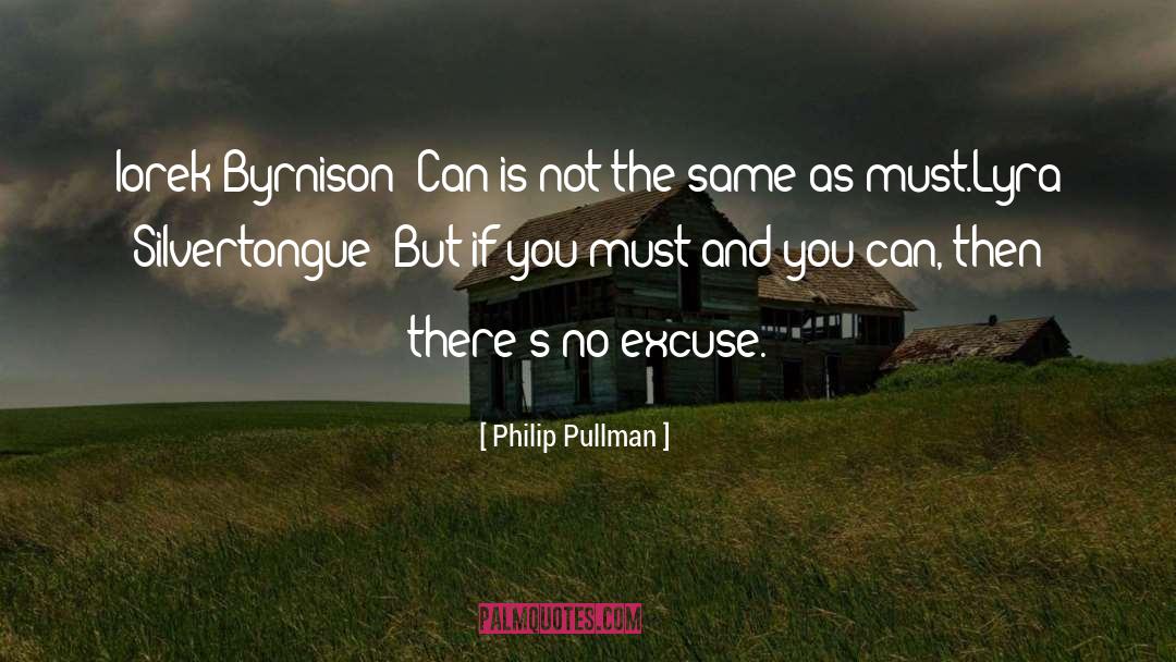 No Excuses quotes by Philip Pullman