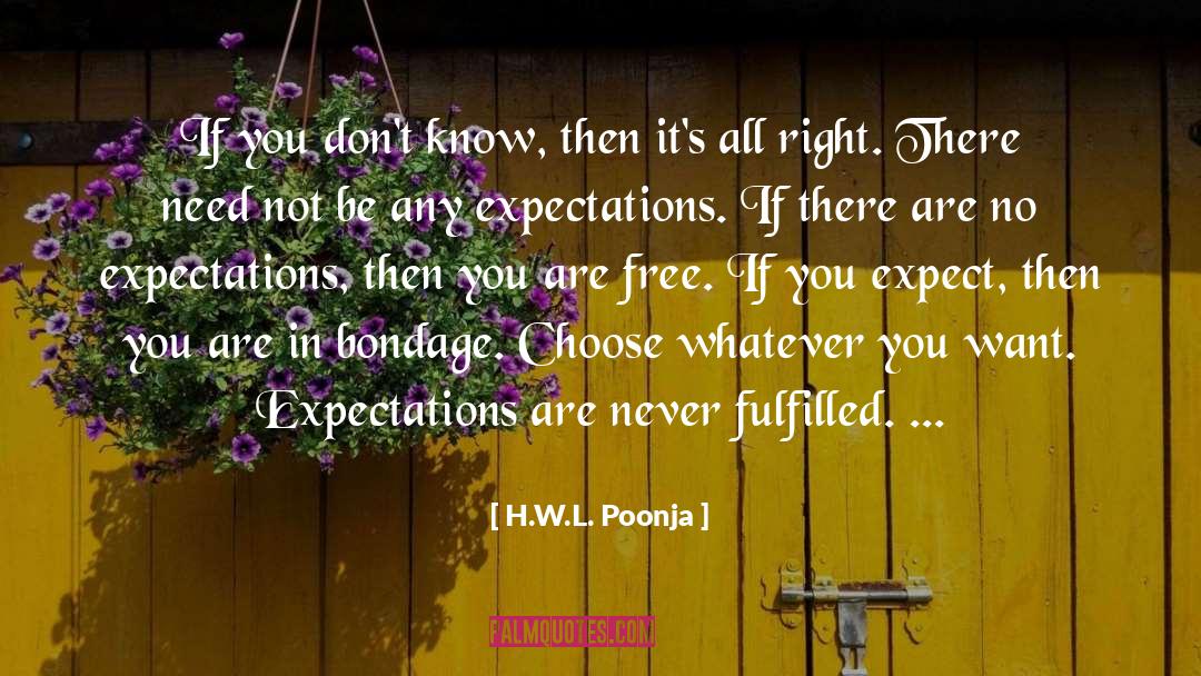 No Expectations quotes by H.W.L. Poonja