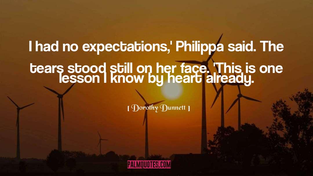 No Expectations quotes by Dorothy Dunnett