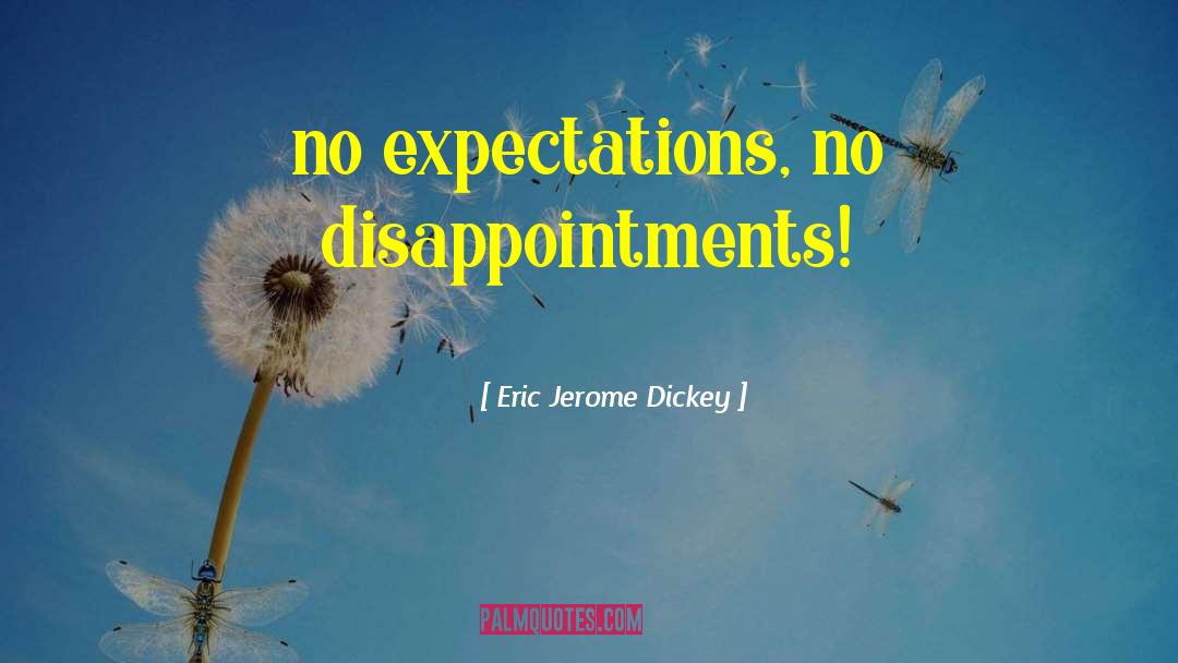 No Expectations quotes by Eric Jerome Dickey