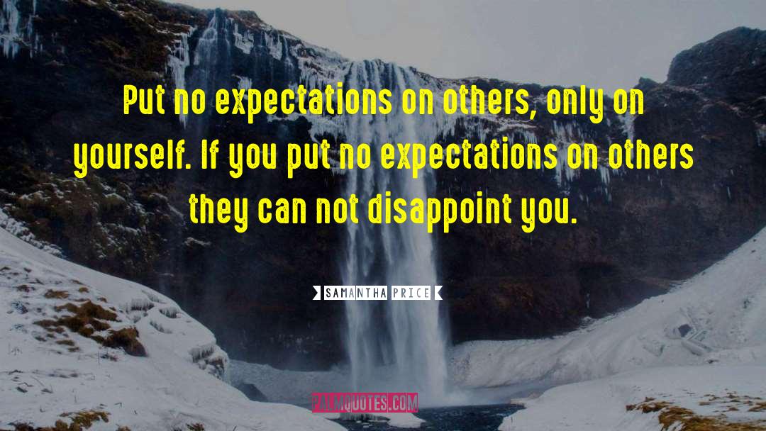 No Expectations quotes by Samantha Price