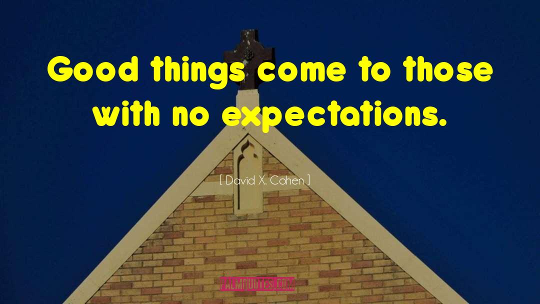 No Expectations quotes by David X. Cohen