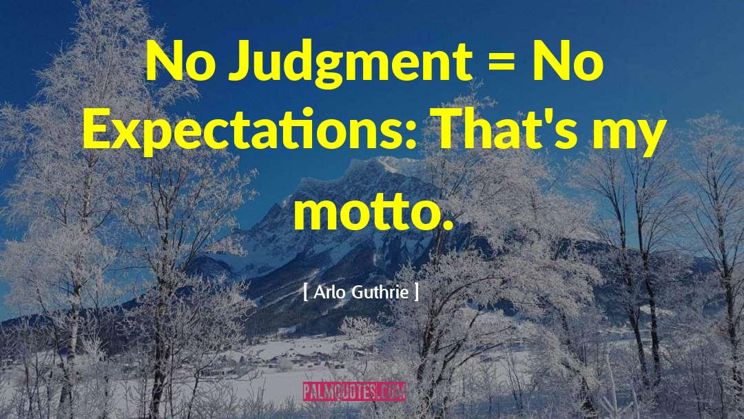 No Expectations quotes by Arlo Guthrie