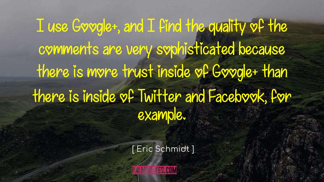 No Facebook quotes by Eric Schmidt