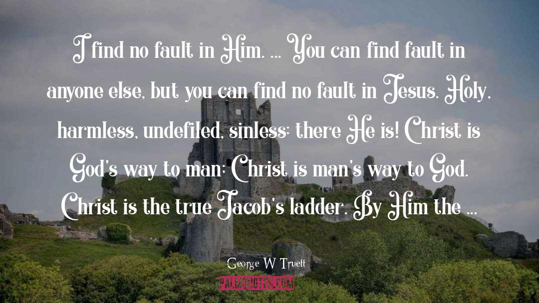 No Fault quotes by George W Truett