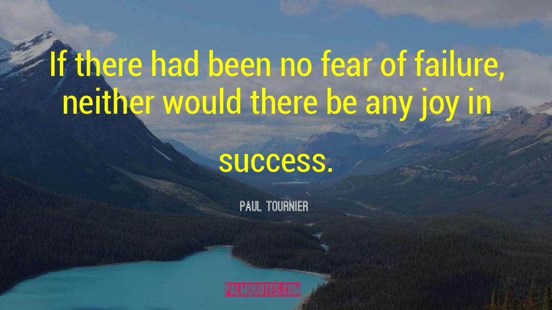 No Fear quotes by Paul Tournier