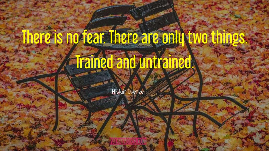 No Fear quotes by Alistair Overeem