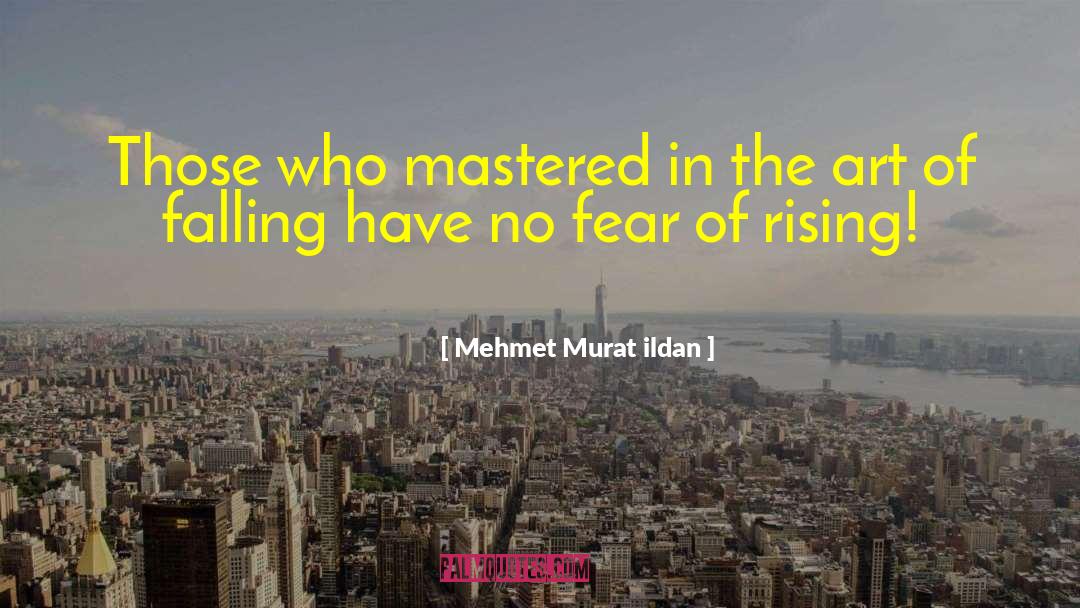 No Fear quotes by Mehmet Murat Ildan