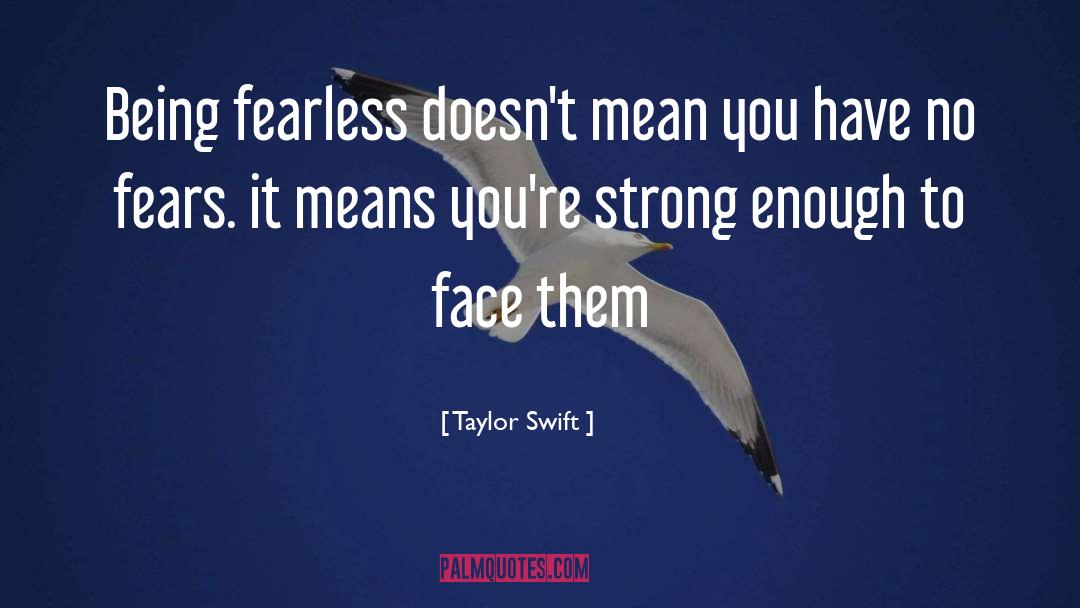 No Fears quotes by Taylor Swift