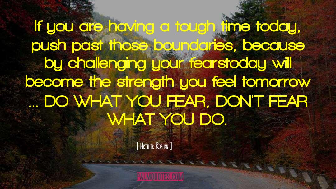 No Fears quotes by Hrithik Roshan