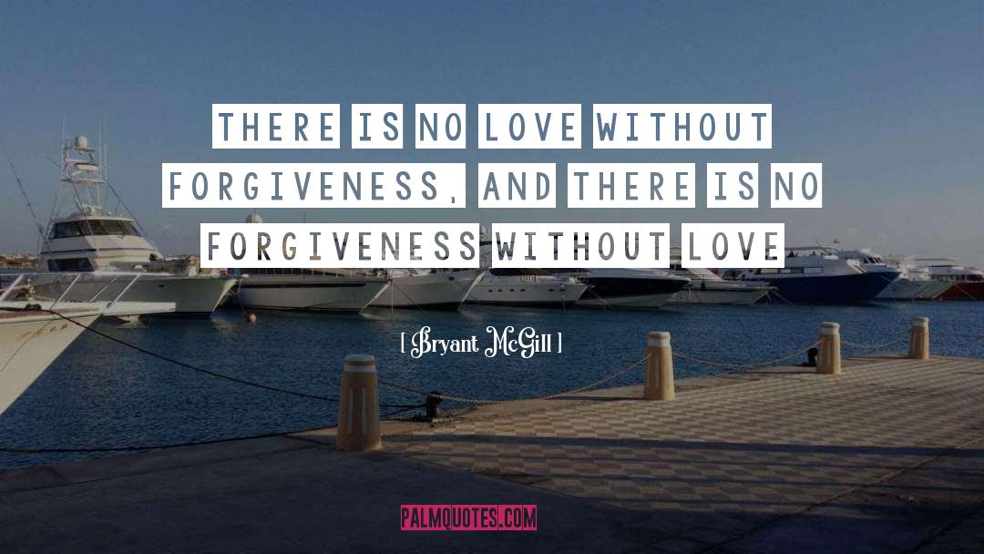 No Forgiveness quotes by Bryant McGill