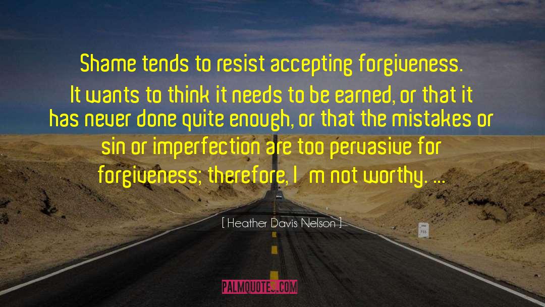 No Forgiveness quotes by Heather Davis Nelson