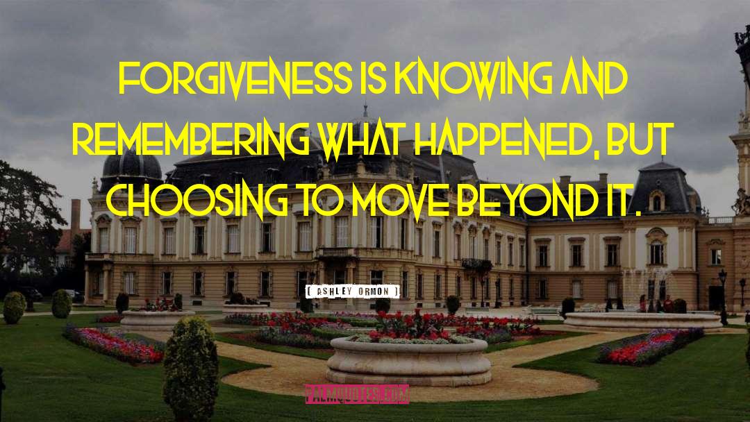 No Forgiveness quotes by Ashley Ormon