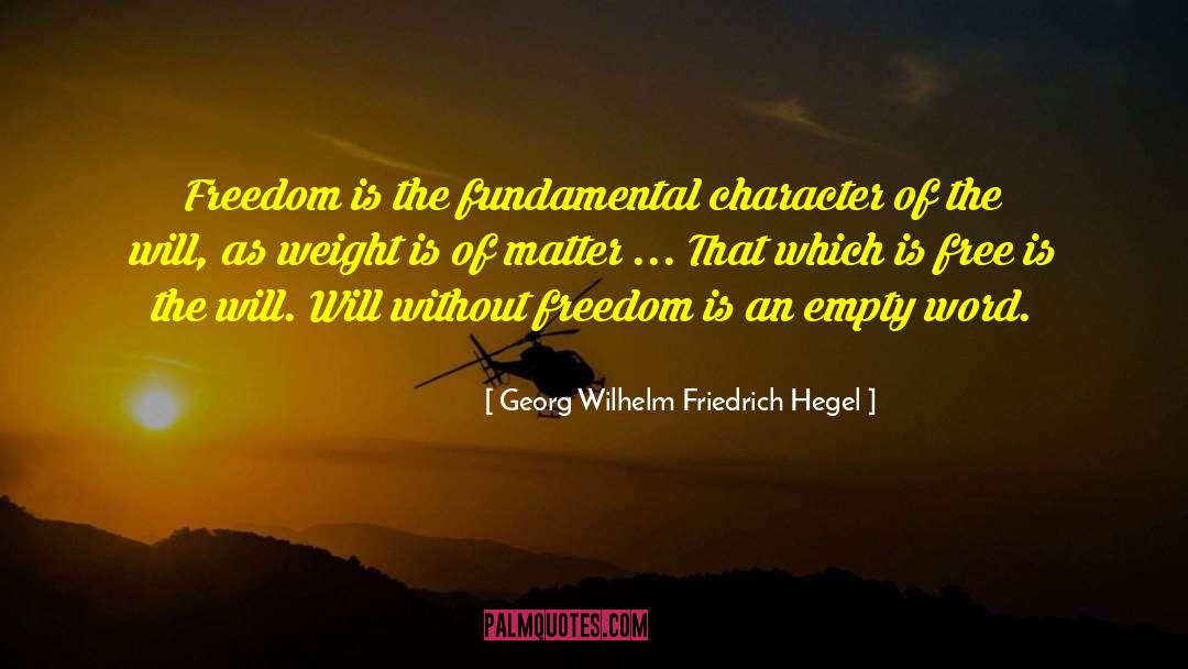 No Free Will quotes by Georg Wilhelm Friedrich Hegel