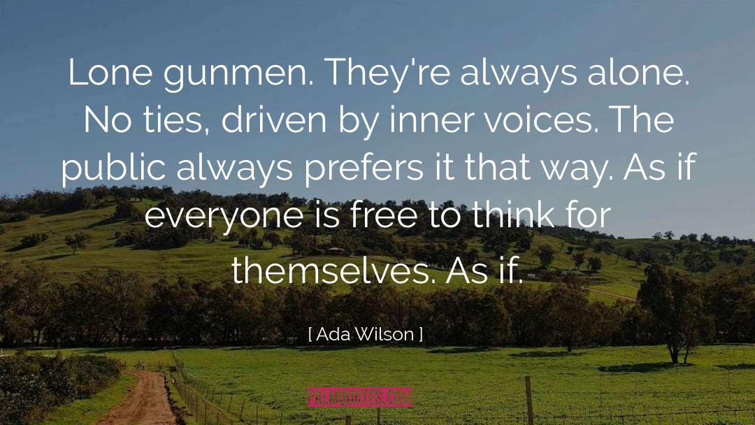 No Free Will quotes by Ada Wilson