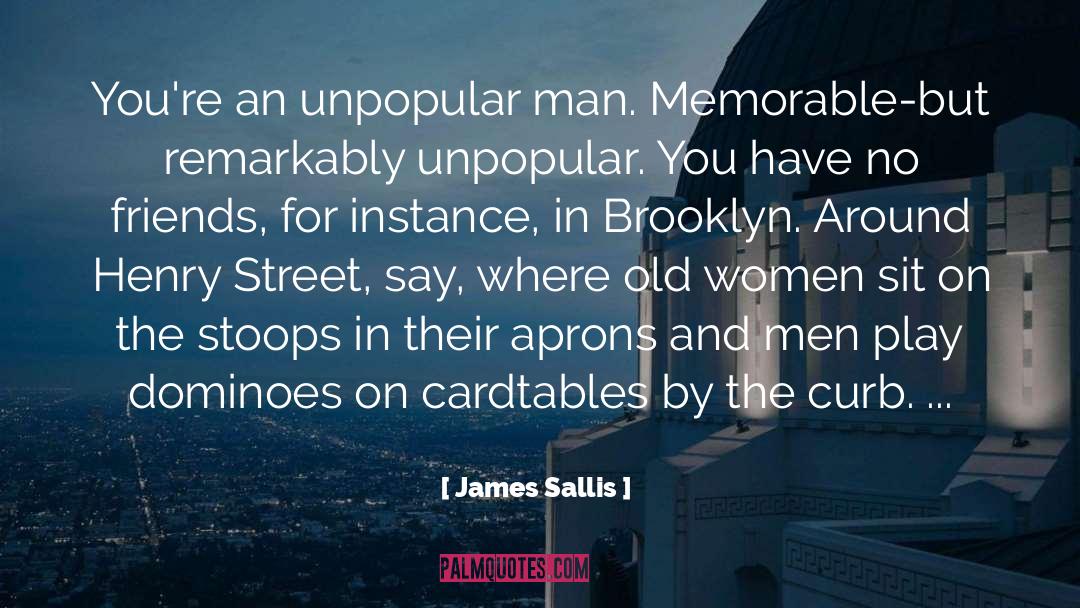 No Friends quotes by James Sallis