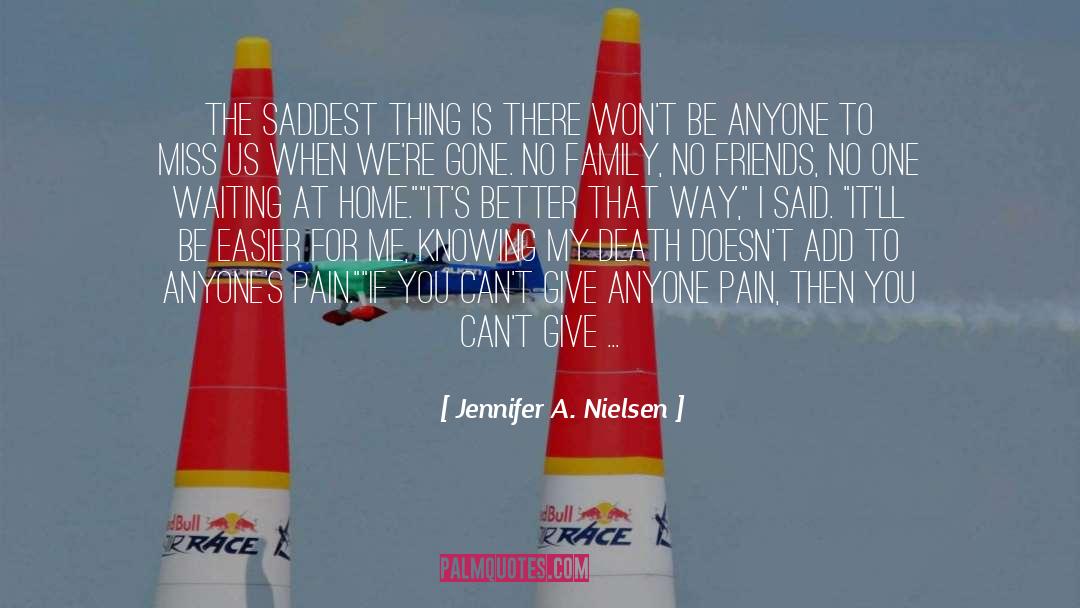 No Friends quotes by Jennifer A. Nielsen
