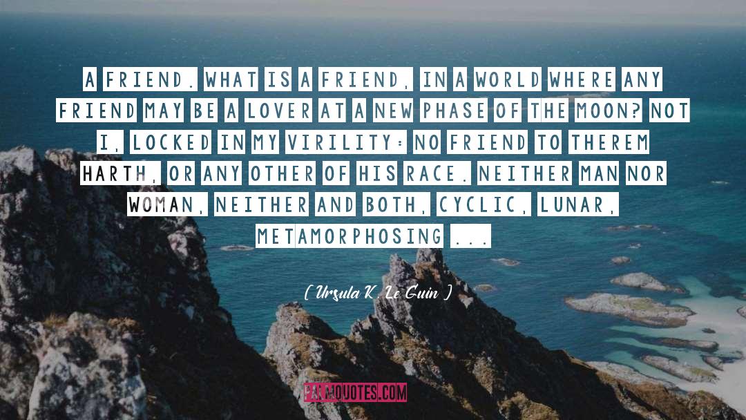 No Friends quotes by Ursula K. Le Guin