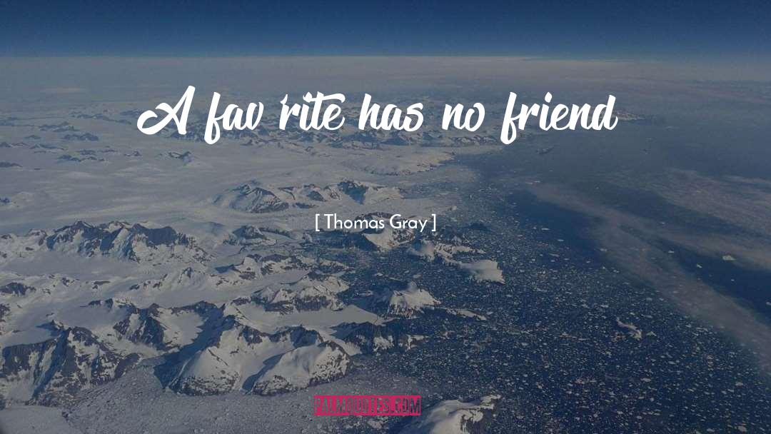 No Friends quotes by Thomas Gray