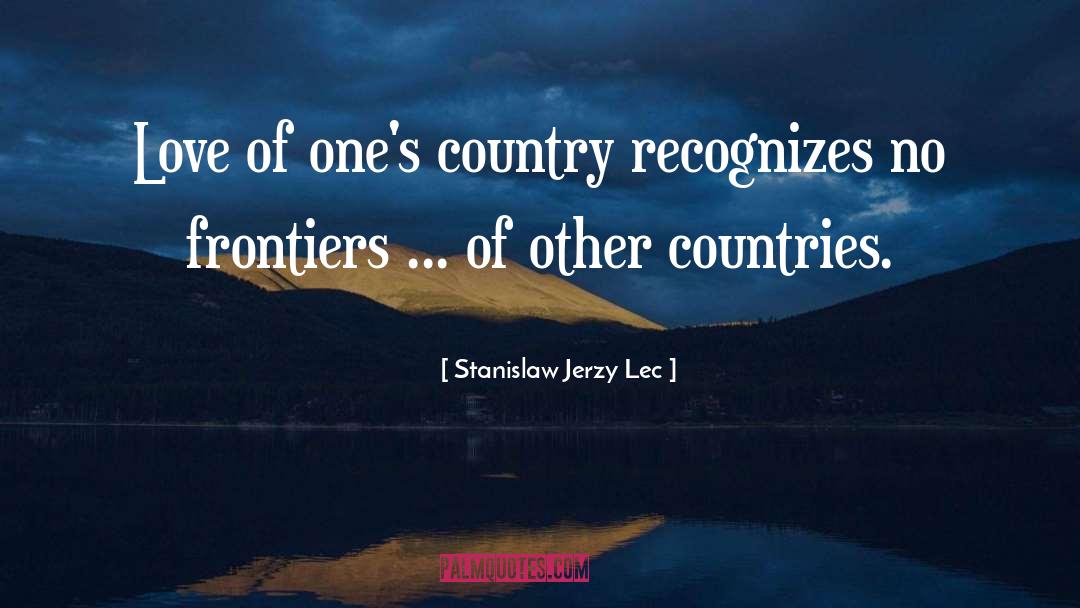 No Frontiers quotes by Stanislaw Jerzy Lec
