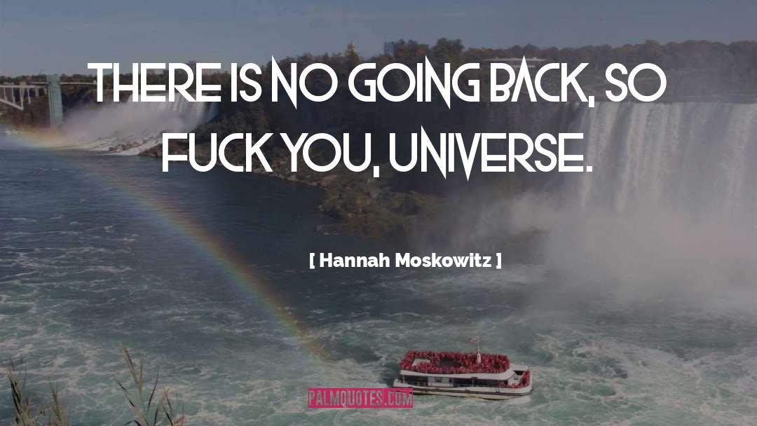 No Going Back quotes by Hannah Moskowitz